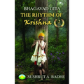 Bhagavad Gita: The Rhythm of Krishna