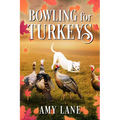 Bowling for Turkeys