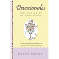 Devocionales Para Una Mujer de Gran Valor: 52 Devocionales Para Ayudarte a Ser La Mujer Que Dios Quiere Que Seas