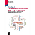 Unternehmensführung Und Nachhaltigkeit: Nachhaltigkeit ALS Erfolgsfaktor Für Unternehmerisches Handeln