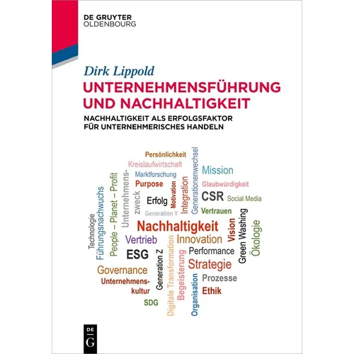 Unternehmensführung Und Nachhaltigkeit: Nachhaltigkeit ALS Erfolgsfaktor Für Unternehmerisches Handeln