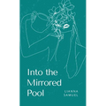 Into the Mirrored Pool