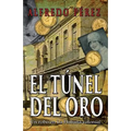 El túnel del oro: Un robo en La Habana colonial