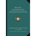 British Locomotives: Their History, Construction, And Modern Development (1900)