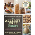 The Allergy-Free Pantry: Make Your Own Staples, Snacks, and More Without Wheat, Gluten, Dairy, Eggs, Soy or Nuts