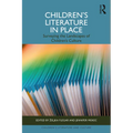 Children's Literature in Place: Surveying the Landscapes of Children's Culture