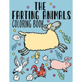 The Farting Animals Coloring Book: Funny Farting Animals Coloring Book for Adult & Kids With Funny Farting Quotes