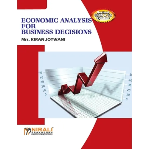 Economic Analysis For Business Decisions
