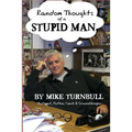 Random Thoughts of a Stupid Man