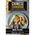 Chinese Cookbook: 2 Books in 1: 125 Recipes For Dumplings Noodles And Traditional Food From China