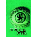 The Last of the Dying