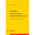 La Poesie de Circonstance d'Henri d'Avranches: Portrait de l'Artiste En Souverain