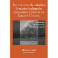 Treinta años de estudios literarios/culturales latinoamericanistas en Estados Unidos