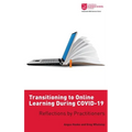 Transitioning to Online Learning During COVID-19: Reflections by Practitioners