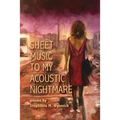 Sheet Music to My Acoustic Nightmare