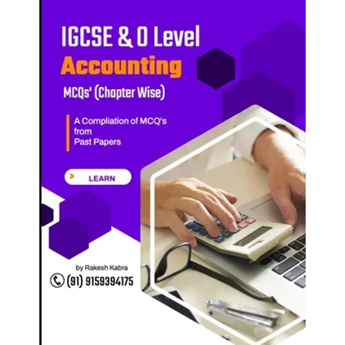 IGCSE & O Level Accounting: A Compilation of Multiple Choice Questions (Chapter Wise) from Past Papers