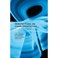 Perspectives on Complementation: Structure, Variation and Boundaries