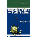 Tennis Tips and Tall Tales
