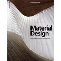 Material Design: Informing Architecture by Materiality