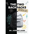 The Two Backpacks: Understanding Teens and What They Carry