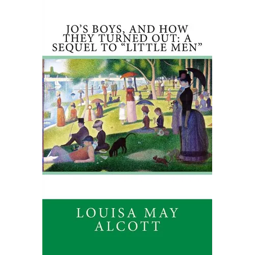 Jo's Boys, and How They Turned Out: A Sequel to "Little Men"