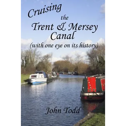 Cruising the Trent & Mersey Canal (with one eye on its history).