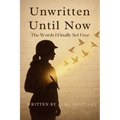 Unwritten Until Now: The Words I Finally Set Free