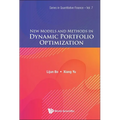 New Models and Methods in Dynamic Portfolio Optimization