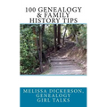 100 Genealogy & Family History Tips