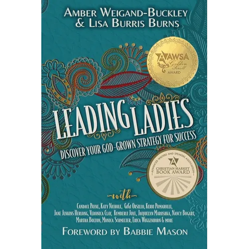 Leading Ladies: Discover Your God-Grown Strategy for Success