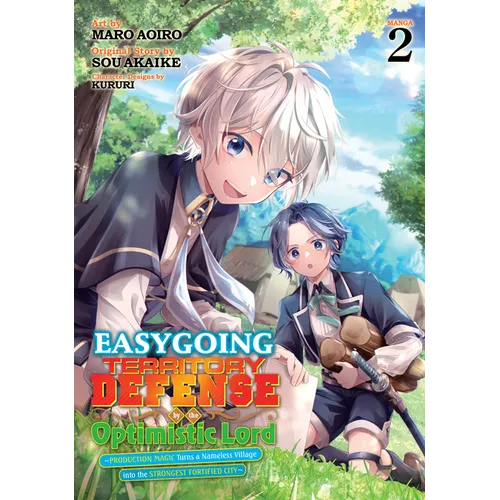 Easygoing Territory Defense by the Optimistic Lord: Production Magic Turns a Nameless Village Into the Strongest Fortified City (Manga) Vol. 2