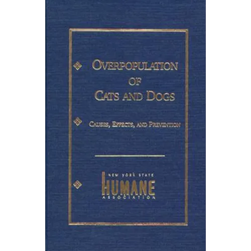 Overpopulation of Cats and Dogs: Causes, Effects and Preventions