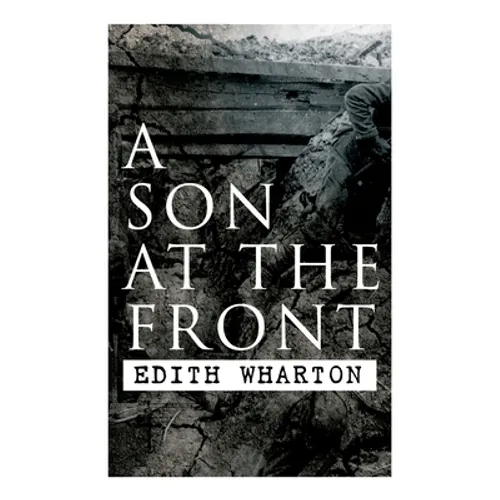 A Son at the Front: Historical Novel