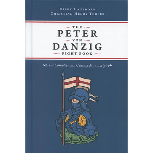 The Peter Von Danzig Fight Book: The Complete 15th Century Manuscript