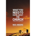 El What You Need to Know about the Church: 12 Lessons That Can Change Your Life