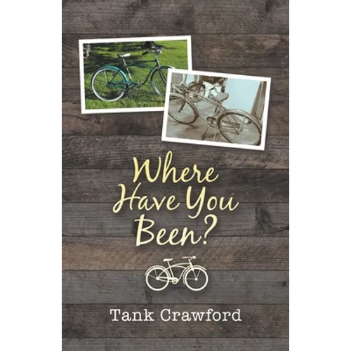Where Have You Been?
