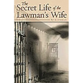 The Secret Life of the Lawman's Wife