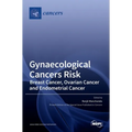 Gynaecological Cancers Risk: Breast Cancer, Ovarian Cancer and Endometrial Cancer