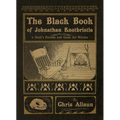 The Black Book of Johnathan Knotbristle: A Devil's Parable & Guide for Witches