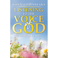When God Speaks: Listening to the Voice of God