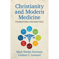 Christianity and Modern Medicine: Foundations for Bioethics