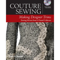 Couture Sewing: Making Designer Trims