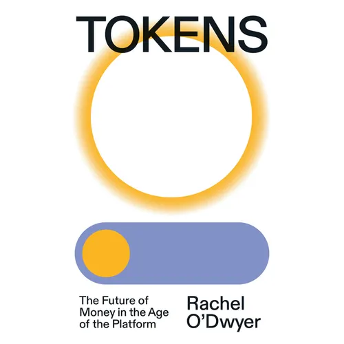 Tokens: The Future of Money in the Age of the Platform