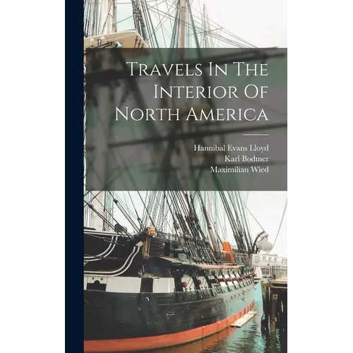 Travels In The Interior Of North America