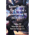 Beyond Reality: The Future of Metaverses and VR 2023-2027 !