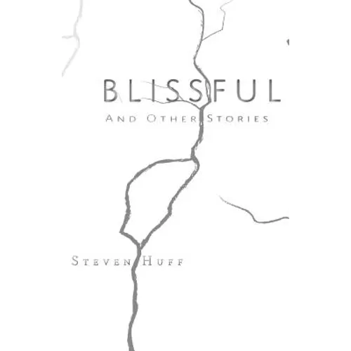 Blissful: and Other Stories