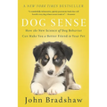Dog Sense: How the New Science of Dog Behavior Can Make You a Better Friend to Your Pet