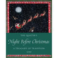 The Quilter's Night Before Christmas: A Treasury of Tradition