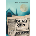 Dead Hoopeston Girl: The Mystery of the Body in the Parsonage Speculating on the 1922 True Crime Tragedy