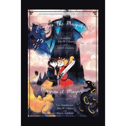 Magnus the Magnificent: An English/Spanish Story for Children